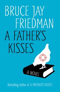 A Father's Kisses by Bruce Jay Friedman