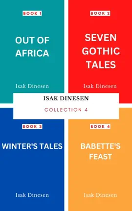 Isak Dinesen Collection 4 book set:  Out of Africa, Seven Gothic Tales, Winter's Tales, Babette's Feast.