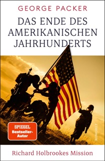 Das Ende des amerikanischen Jahrhunderts by George Packer