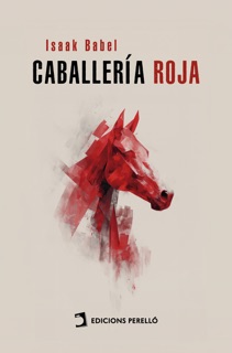 Caballería Roja by Isaak Babel