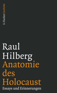 Anatomie des Holocaust by Raul Hilberg, Walter H. Pehle & René Schlott