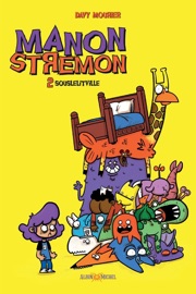 Manon Stremon - tome 2 - Souslelitville - Davy Mourier