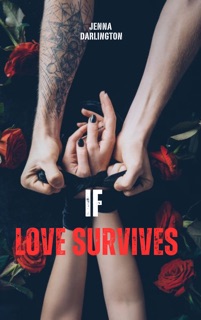 If Love Survives by Jenna Darlington