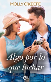 Algo por lo que luchar - Molly O'Keefe
