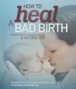 How to Heal a Bad Birth