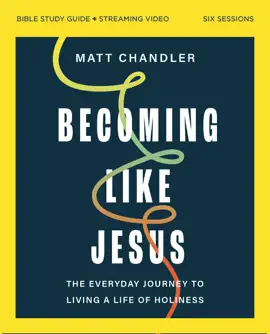 Read: Becoming Like Jesus Bible Book Study Guide plus Streaming Video