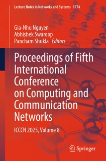 Proceedings of Fifth International Conference on Computing and Communication Networks by Gia-Nhu Nguyen, Abhishek Swaroop & Pancham Shukla