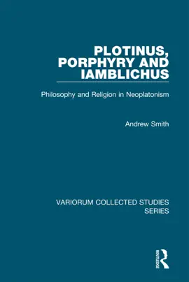 Read: Plotinus, Porphyry Book and Iamblichus