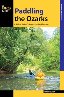 Paddling the Ozarks by Mike Bezemek
