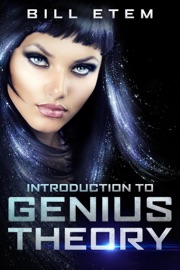 Introduction to Genius Theory - Bill Etem
