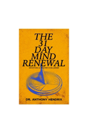 The 31 Day Mind Renewal (Devotion & Prayer Challenge)