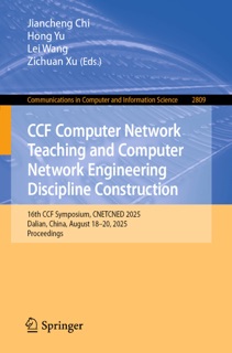 CCF Computer Network Teaching and Computer Network Engineering Discipline Construction by Jiancheng Chi, Hong Yu, Lei Wang & Zichuan Xu