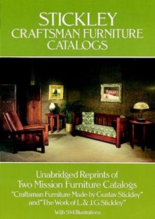 Stickley Craftsman Furniture Catalogs by Gustav Stickley & L. & J. G. Stickley