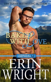 Baked With Love: An Enemies-to-Lovers Western Romance by Erin Wright