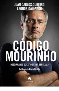 Código Mourinho by Juan Carlos Cubeiro Villar & Leonor Gallardo
