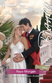 O meu verdadeiro destino - Raye Morgan