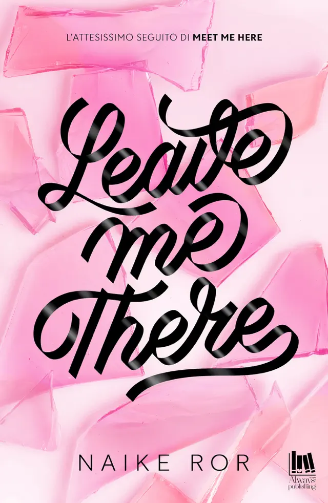 Leave me there