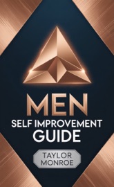 Men Self Improvement Guide - Taylor Monroe