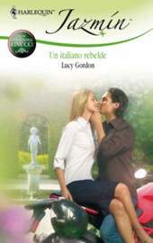 Un italiano rebelde - Lucy Gordon