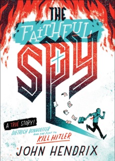 The Faithful Spy by John Hendrix