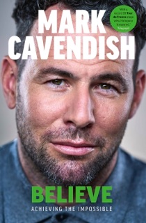 Believe by Mark Cavendish
