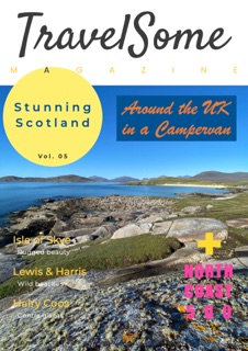 TravelSome Magazine Vol. 5 (Scotland) by Nomad Travel Family