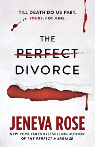 The Perfect Divorce - Jeneva Rose Cover Art