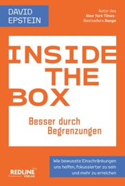 Inside the Box – Besser durch Begrenzungen - David Epstein