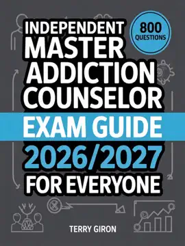 Independent Master Addiction Counselor Exam Guide 2026/2027 for Everyone