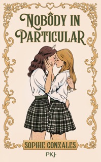 Nobody in particular by Sophie Gonzales