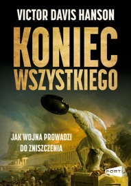 Koniec wszystkiego - Victor Davis Hanson