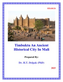 Timbuktu An Ancient Historical City In Mali - Dr. Heady Delpak