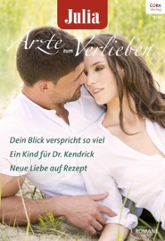 Julia Ärzte zum Verlieben Band 88 - Lilian Darcy, Michaela Rabe, Barbara Große, Ulrike Peters-Kania, Alison Roberts, Claudia Weinmann & Melanie Milburne