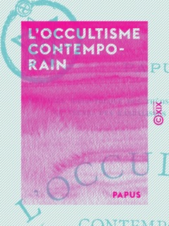 L'Occultisme contemporain by Papus