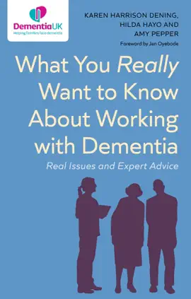 Read: Book What You Really Want to Know About Working with Dementia
