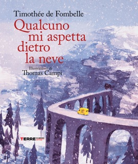 Qualcuno mi aspetta dietro la neve by Timothée de Fombelle