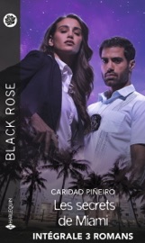 Les secrets de Miami - Intégrale 3 romans - Caridad Piñeiro