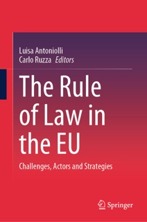 The Rule of Law in the EU by Luisa Antoniolli & Carlo Ruzza