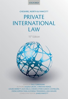 Cheshire, North & Fawcett: Private International Law by Paul Torremans, Uglješa Grušić, Christian Heinze, Louise Merrett, Alex Mills, Carmen Otero García-Castrillón, Zheng Sophia Tang, Katarina Trimmings, Lara Walker & James J. Fawcett