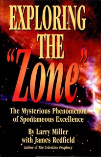Exploring the Zone by Larry Miller & James Redfield