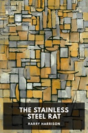 The Stainless Steel Rat - Harry Harrison