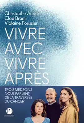 Read: Vivre avec, vivre après - Trois médecins Book nous parlent de la traversée du cancer
