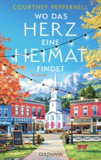 Wo das Herz eine Heimat findet by Courtney Peppernell