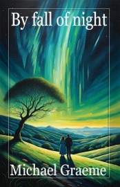 By Fall of Night - Michael Graeme