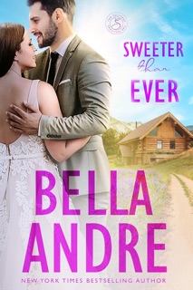 Sweeter Than Ever by Bella Andre