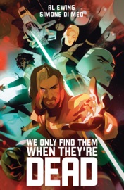 We Only Find Them When They're Dead Deluxe Edition - Al Ewing & Simone Di Meo