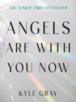 Angels Are with You Now