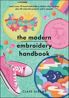 The Modern Embroidery Handbook by Clare Albans