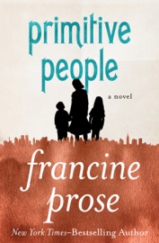 Primitive People - Francine Prose