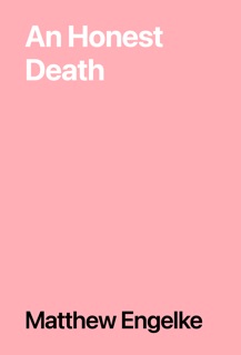 An Honest Death by Matthew Engelke
